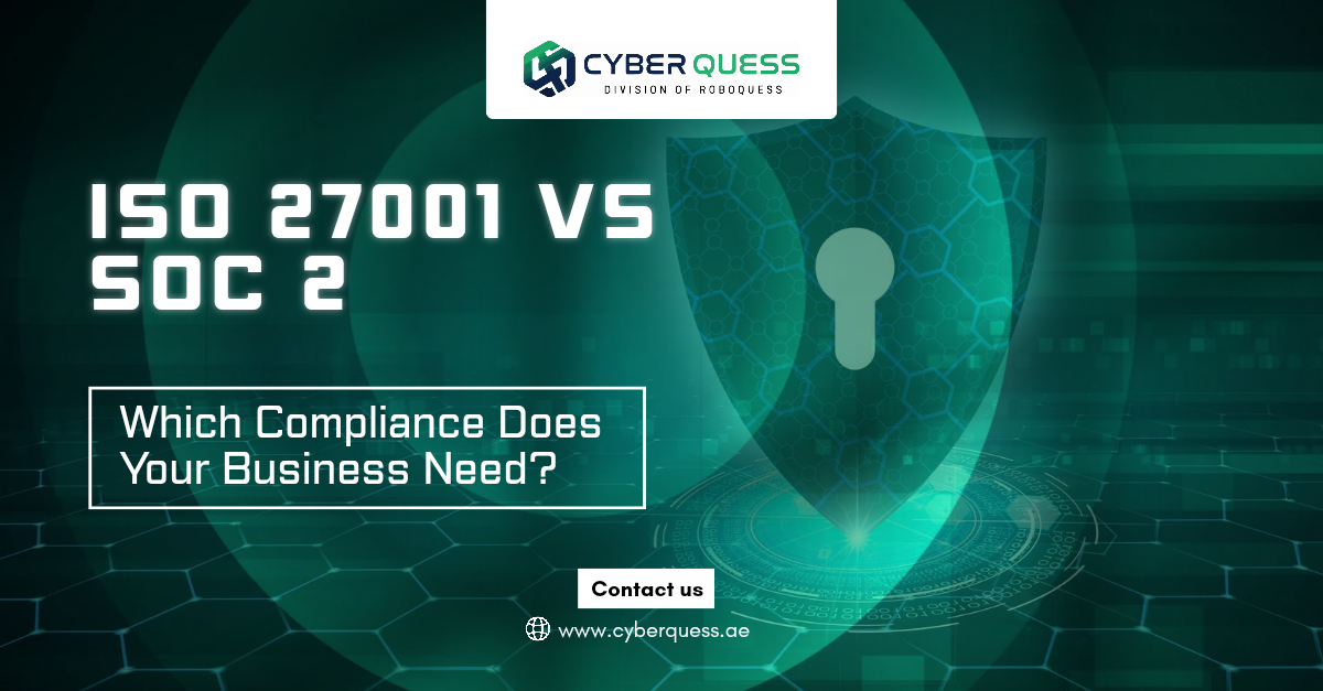 ISO 27001 vs SOC 2 in Dubai